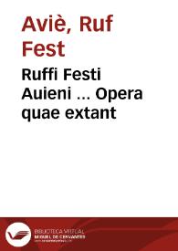 Ruffi Festi Auieni ... Opera quae extant