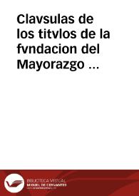 Clavsulas de los titvlos de la fvndacion del Mayorazgo del Estado de Chelva, y svs lvgares, con el arbol de los pretendientes