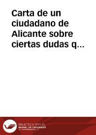 Carta de un ciudadano de Alicante sobre ciertas dudas que le consulta otro de Valencia con motivo del nuevo gobierno español