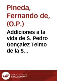 Addiciones a la vida de S. Pedro Gonçalez Telmo de la Sagrada Orden de Predicadores, Abogado de los Navegantes