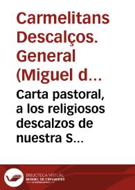 Carta pastoral, a los religiosos descalzos de nuestra Señora del Carmen, de la primitiva observancia