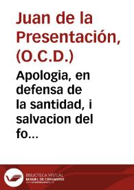 Apologia, en defensa de la santidad, i salvacion del fortissimo nazareo Sanson ...