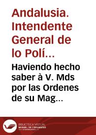 Haviendo hecho saber à V. Mds por las Ordenes de su Mag. que los Soldados de Quinta debian estàr aqui en fin de Enero, y hallandonos oy en...