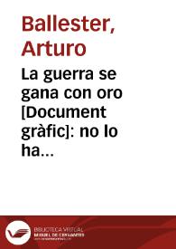 La guerra se gana con oro : no lo hay mejor que el de nuestra naranja exportada