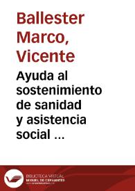 Ayuda al sostenimiento de sanidad y asistencia social : en la gran obra que realiza