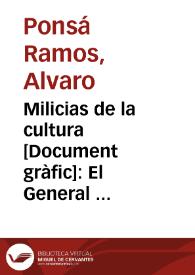 Milicias de la cultura : El General Miaja dice: La cultura en el Ejército popular no sólo es necesaria, sino imprescindible.  ... Milicias de la...