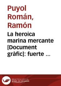La heroica marina mercante : fuerte puntal de la victoria