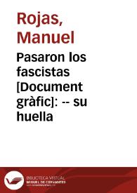 Pasaron los fascistas : -- su huella