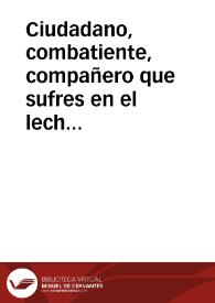 Ciudadano, combatiente, compañero que sufres en el lecho del dolor por la defensa de nuestras libertades ... : SIA vela por tí