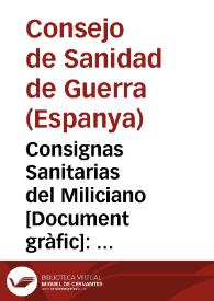Consignas Sanitarias del Miliciano : Vacúnate contra la viruela y la fiebre tifoidea. Bebe agua de los depósitos preparados ... y  -- síguelas