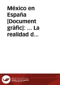 México en España : ... La realidad de México expuesta en España por mexicanos. Una delegación de Escritores y Artistas Revolucionarios en un...