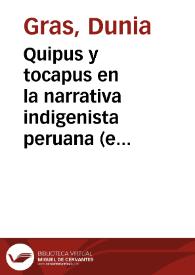 Quipus y tocapus en la narrativa indigenista peruana (el caso de Manuel Scorza)