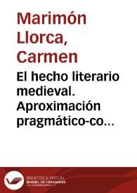 El hecho literario medieval. Aproximación pragmático-comunicativa a la literatura medieval