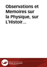 Observations et Memoires sur la Physique, sur L'Histoire Naturelle et sur les Arts et Métiers : avec des planches en taille - douce, ...