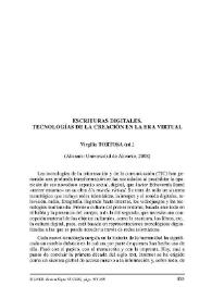 Escrituras digitales. Tecnologías de la creación en la era virtual. Virgilio Tortosa (ed.). Alicante: Universidad de Alicante, 2008