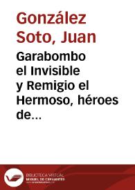 Garabombo el Invisible y Remigio el Hermoso, héroes de 