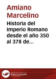 Historia del Imperio Romano desde el año 350 al 378 de la era cristiana. Tomo 1