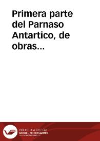 Primera parte del Parnaso Antartico, de obras amatorias : con las 21 Epistolas de Ovidio, i el in Ibin, en tercetos ...