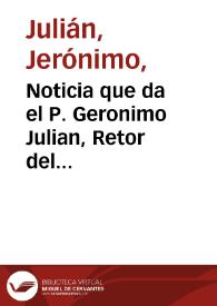 Noticia que da el P. Geronimo Julian, Retor del Colegio de San Pablo, de la Compañia de Jesus de Valencia, de la Vida, Virtudes, y Muerte del Padre...