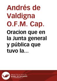 Oracion que en la Junta general y pública que tuvo la Real Academia de San Cárlos de las nobles artes de ... Valencia, en el dia 24 de julio del...