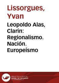 Leopoldo Alas, Clarín: Regionalismo. Nación. Europeísmo