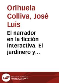 El narrador en la ficción interactiva. El jardinero y el laberinto