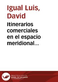 Itinerarios comerciales en el espacio meridional mediterráneo de la Baja Edad Media