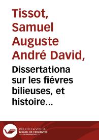 Dissertationa sur les fiévres bilieuses, et histoire de l'epidemie bilieuse qui ségna á Lausanne en 1755