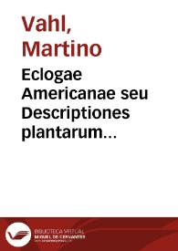 Eclogae Americanae seu Descriptiones plantarum praesertim Americae Meridionalis, nondum cognitarum