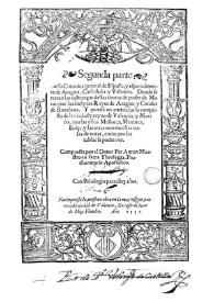 Segunda parte de la Coronica general de España y especialmente de Aragon, Cathaluña y Valencia: donde se tratan las cobranças destas tierras de...