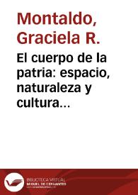 El cuerpo de la patria: espacio, naturaleza y cultura en Bello y Sarmiento