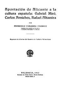 Aportación de Alicante a la cultura española: Gabriel Miró, Carlos Arniches y Rafael Altamira