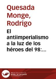 El antiimperialismo a la luz de los héroes del 98: Martí, Hostos, Betances y Sandino