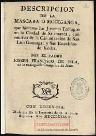 Descripcion de la mascara ó Mogiganga : que hicieron los Jovenes Teólogos ... con motivo de la Canonizacion de San Luis Gonzaga, y San Estanislao de Koska