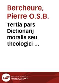 Tertia pars Dictionarij moralis seu theologici ...