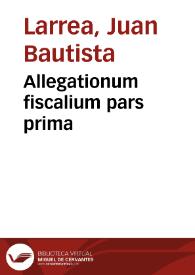 Allegationum fiscalium pars prima