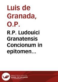 R.P. Ludouici Granatensis Concionum in epitomen redactarum, tomus secundus : postillas et homilias in praecipua Sanctorum festa continens
