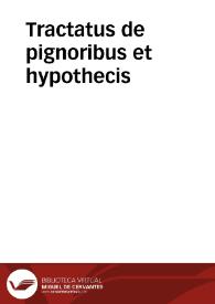 Tractatus de pignoribus et hypothecis