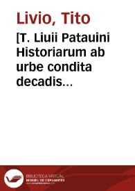 [T. Liuii Patauini Historiarum ab urbe condita decadis quartae...]