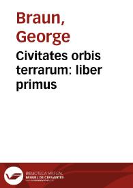 Civitates orbis terrarum : liber primus