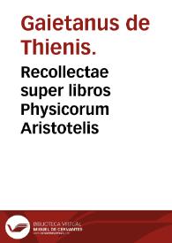 Recollectae super libros Physicorum Aristotelis
