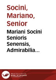 Mariani Socini Senioris Senensis, Admirabilia commentaria In primam partem lib. V Decretalium