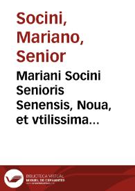 Mariani Socini Senioris Senensis, Noua, et vtilissima commentaria Super secunda parte libri quinti Decretalium