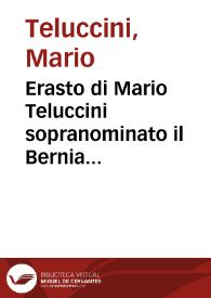 Erasto di Mario Teluccini sopranominato il Bernia...
