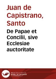 De Papae et Concilii, sive Ecclesiae auctoritate