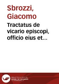 Tractatus de vicario episcopi, officio eius et potestate constituenda, exercenda et finienda