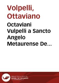 Octaviani Vulpelli a Sancto Angelo Metaurense De libertate ecclesiastica libellus...