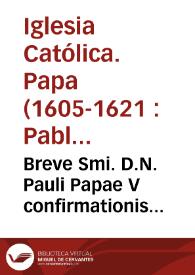 Breve Smi. D.N. Pauli Papae V confirmationis privilegiorum Ordinis S. Ioannis Hierosolymitani