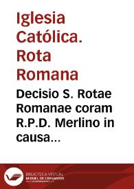 Decisio S. Rotae Romanae coram R.P.D. Merlino in causa Cordubeñ Decimarum de Lucena