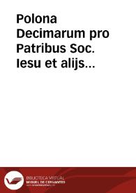Polona Decimarum pro Patribus Soc. Iesu et alijs Regularibus, contra libellum à R. Ioanne Marchieuicio euulgatum : consultatio